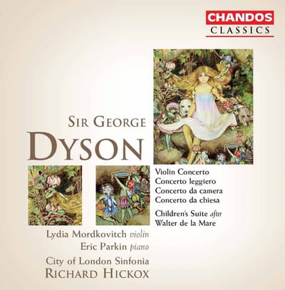 Lydia Mordkovitch, Eric Parkin, City of London Sinfonia - Dyson:Violin Concerto | Children's Suite | Concerto leggiero | Concerto da camera | Concerto da chiesa (2 CD) (Remastered)