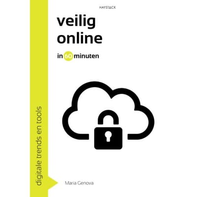 Veilig Online In 60 Minuten - Digitale Trends En Tools In 60 Minuten - Maria Genova