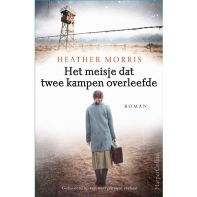 Het Meisje Dat Twee Kampen Overleefde - Heather Morris