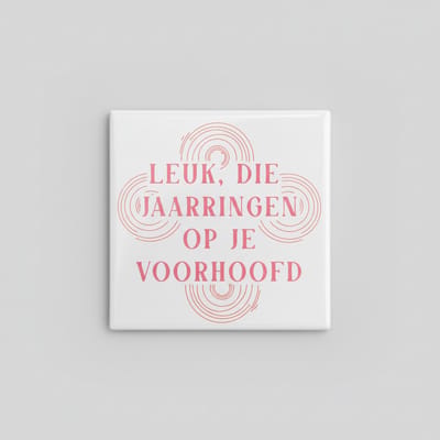 Leuk, Die Jaarringen Op Je Voorhoofd Tekst Decoratieve Tegel 15×15 cm – Grappige Wandtegel over Ouder Worden voor Badkamer & Cadeau Decor
