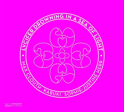 Max Clouth, Kabuki & Sophie-Justine Herr - Lucifer Drowning In A Sea Of Light (CD)