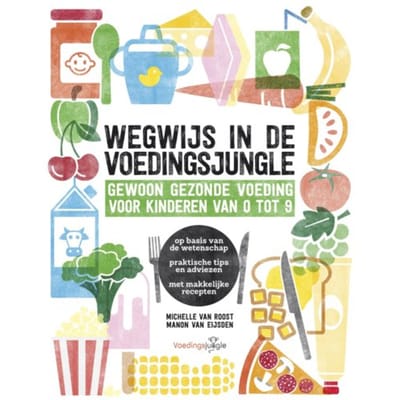 Wegwijs In De Voedingsjungle - Michelle van Roost