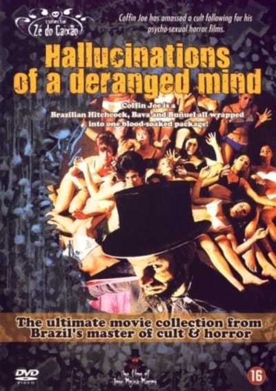 Hallucinations Of A Deranged Mind
