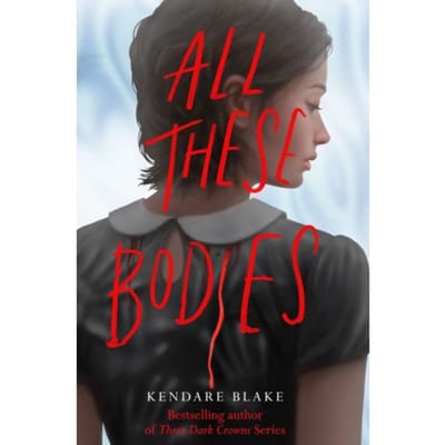 All These Bodies - Kendare Blake