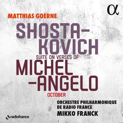 Matthias Goerne, Orchestre Philharmonique De Radio France, Mikko Franck - Suite On Verses Of Michelangelo, October (CD)