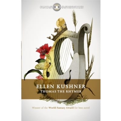 Thomas The Rhymer - Fantasy Masterworks - Ellen Kushner