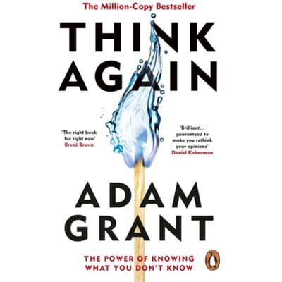Think Again - Adam Grant