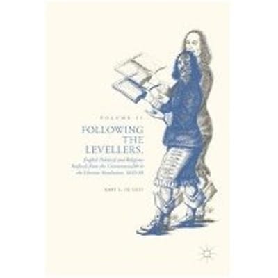 Following The Levellers, Volume Two - Gary S. De Krey