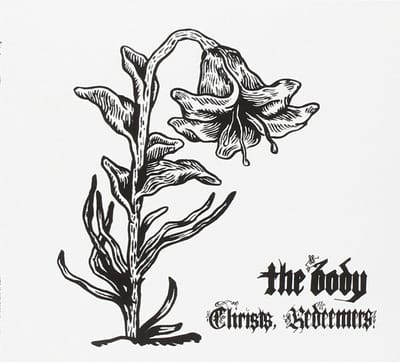 The Body - Christs Redeemers (2 LP)