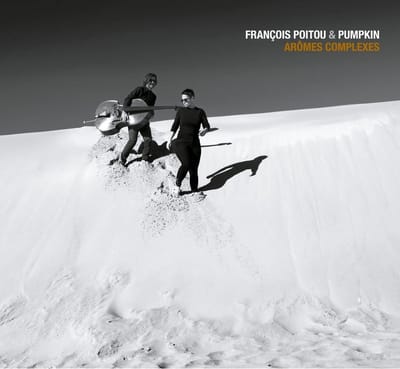 François Poitou & Pumpkin - Arômes Complexes (LP)