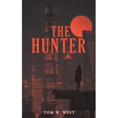 The Hunter - Austin Macauley - Tom W West
