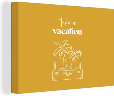 Canvas Schilderij Spreuken - Quotes - Take a vacation - Palmboom - 30x20 cm - Wanddecoratie