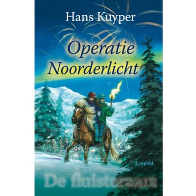 Operatie Noorderlicht - De Fluisteraars - Hans Kuyper