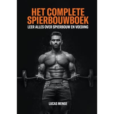 Het Complete Spierbouwboek - Lucas Menge