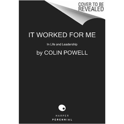 It Worked For Me - Colin Powell