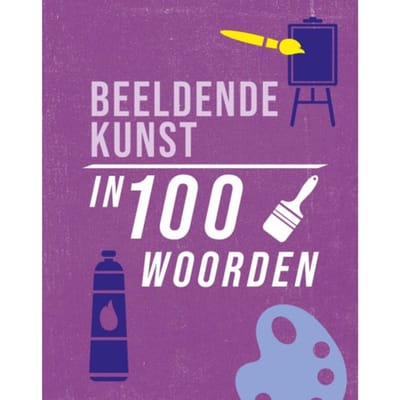Beeldende Kunst In 100 Woorden - In 100 Woorden - Jon Richards