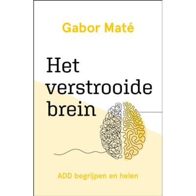 Het Verstrooide Brein - Gabor Maté