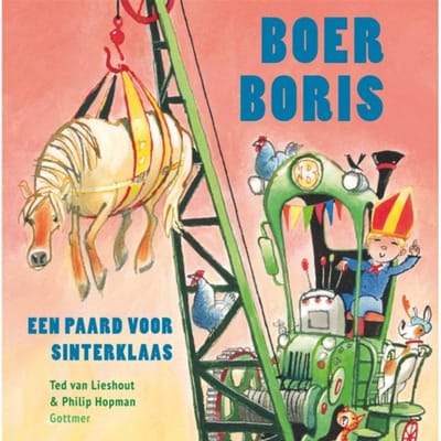 Boer Boris, Een Paard Voor Sinterklaas - Boer Boris - Ted van Lieshout