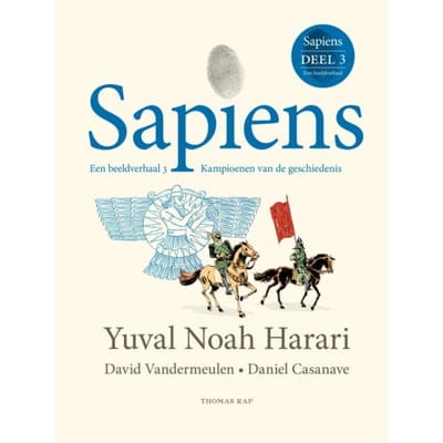 Sapiens Een Beeldverhaal / 3 - Sapiens - Yuval Noah Harari