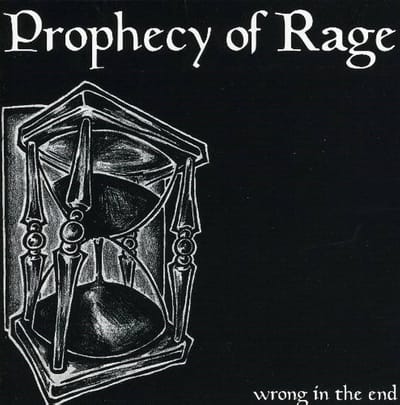 Prophecy Of Rage - Wrong In The End (CD)