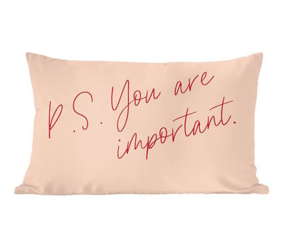 Sierkussens - Kussentjes Woonkamer - 60x40 cm - Tekst - P.S. you are important - Quotes
