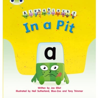 Bug Club Phonics - Phase 2 Unit 1-2: Alphablocks In A Pit - Bug Club Phonics - Joe Elliot