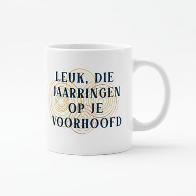 Leuk, Die Jaarringen Op Je Voorhoofd Tekst Mok 330 ml – Grappige Compliment Koffie- en Theemok Cadeau