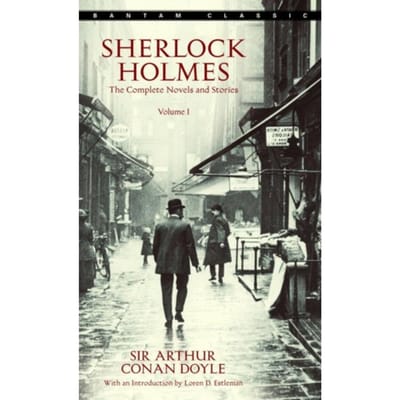 Sherlock Holmes: The Complete Novels And Stories Volume I - Bantam Classic - Sir Arthur Conan Doyle