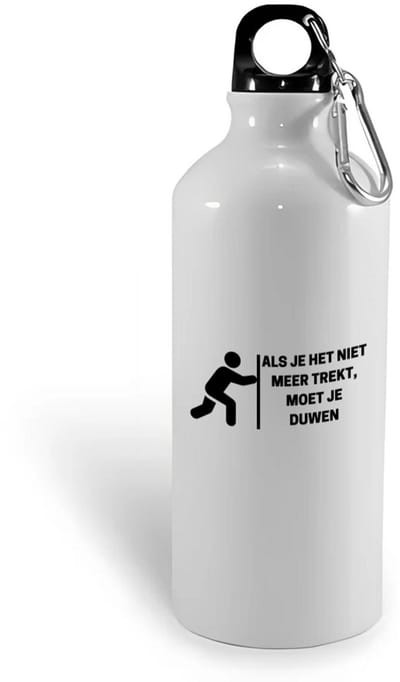 Hacebo® - Als je het niet meer trekt, moet je duwen waterfles - Collega - Collega - Grappige tekst - water fles - 400ML