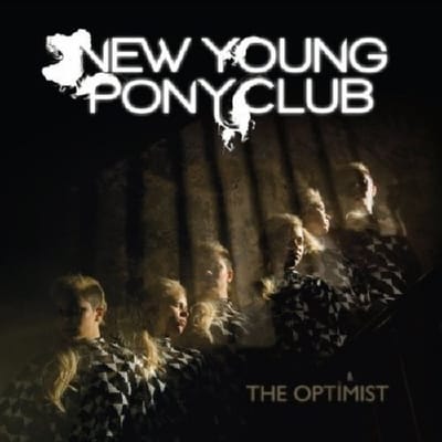 New Young Pony Club - The Optimist (CD)
