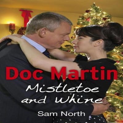 Doc Martin Mistletoe and Whine door Sam North Paperback Boek 9780091953492