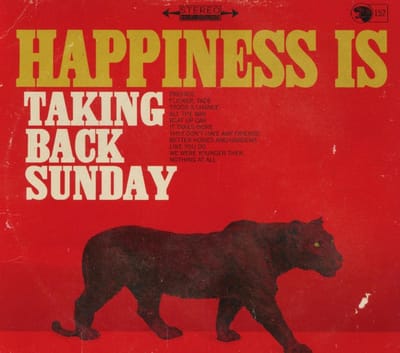 Happiness Is - Taking Back Sunday