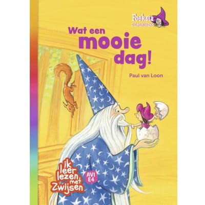 Foeksia De Miniheks - Wat Een Mooie Dag! - Ik Leer Lezen Met Zwijsen - Paul van Loon