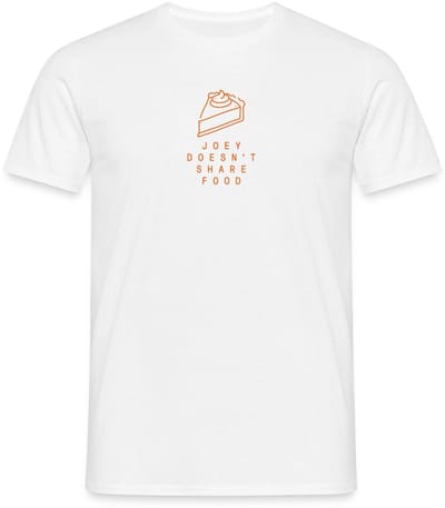 Friends Joey deelt zijn etenstaart niet T-Shirt Heren
