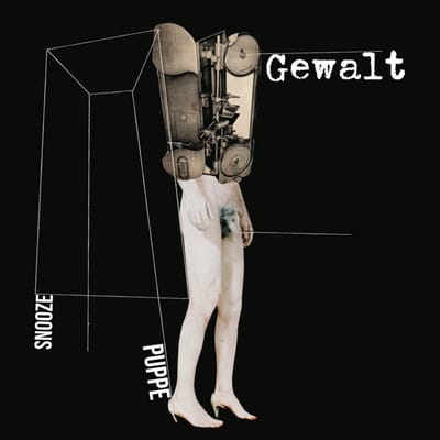 Gewalt - Snooze/Puppe (7" Single)
