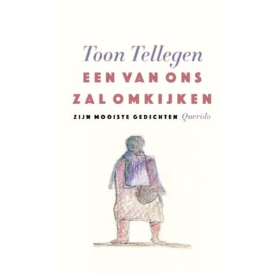 Een Van Ons Zal Omkijken - Toon Tellegen