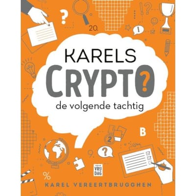 Karels Crypto: De Volgende Tachtig - Karel Vereertbrugghen