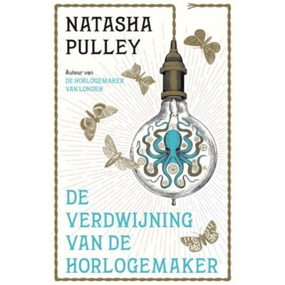 De Verdwijning Van De Horlogemaker - De Horlogemaker - Natasha Pulley