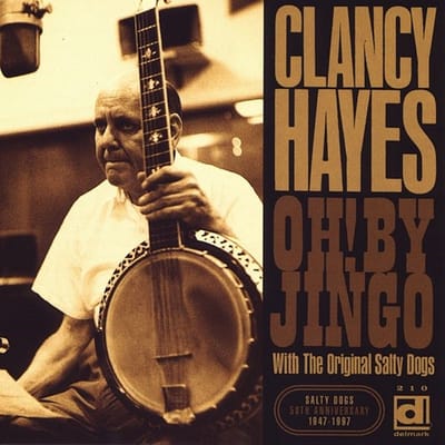 Clancy Hayes & The Salty Dogs - Oh! By Jingo (CD)
