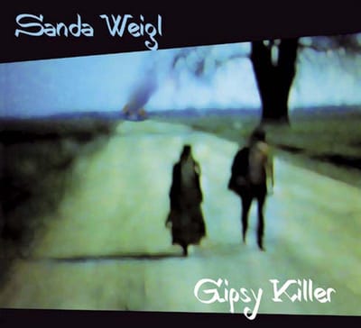 Sanda Weigl - Gypsy Killer (CD)