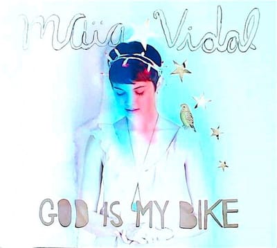 Maïa Vidal - God Is My Bike (CD)