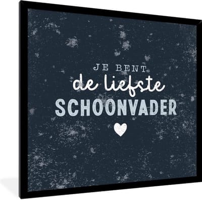 Fotolijst incl. Poster - Vader - Cadeau Vaderdag - Quote - Je bent de liefste schoonvader - Spreuken - 40x40 cm - Posterlijst