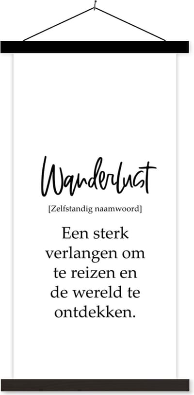 Posterhanger incl. Poster 40x80 cm - Schoolplaat - Spreuken - Quotes - Een sterk verlangen om te reizen - Wanderlust - Reizen - Textielposter - Zwarte latten
