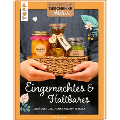 Boek "Geschenkeatelier. Eingemachtes & Haltbares"