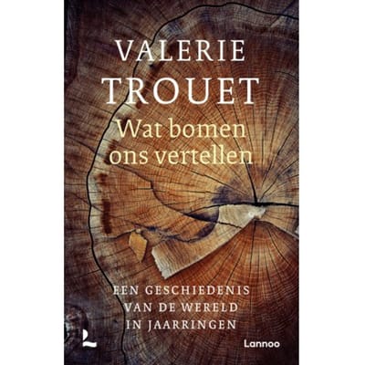 Wat Bomen Ons Vertellen - Valerie Trouet
