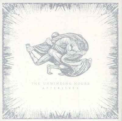 The Unwinding Hours - Afterlives (CD)