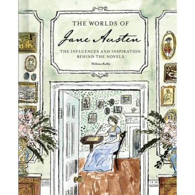 The Worlds Of Jane Austen - Helena Kelly