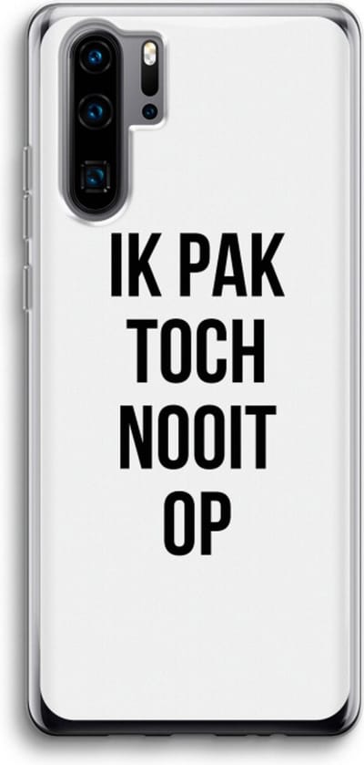 Case Company® - Hoesje geschikt voor Huawei P30 Pro hoesje - Ik pak nooit op - Soft Cover Telefoonhoesje - Bescherming aan alle Kanten en Schermrand