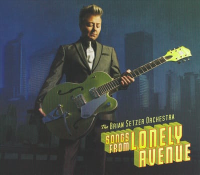 Songs From Lonely Avenue - Brian Setzer -orchestra-