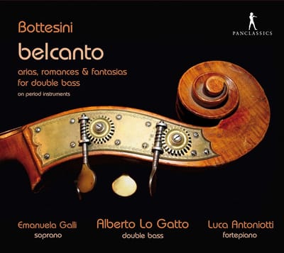 Emanuela Galli, Alberto Lo Gatto, Luca Antoniotti - Bottesini: Belcanto - Arias, Romances & Fantasias For Double Bass (CD)